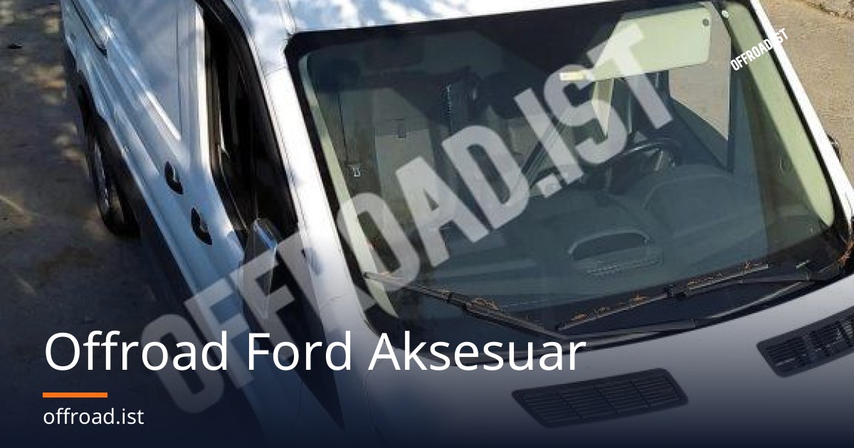 Offroad Ford Aksesuar
