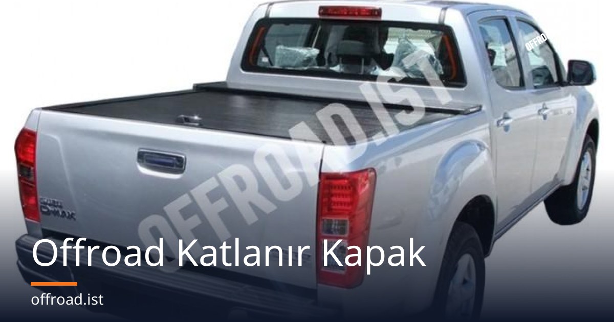 Offroad Katlanır Kapak