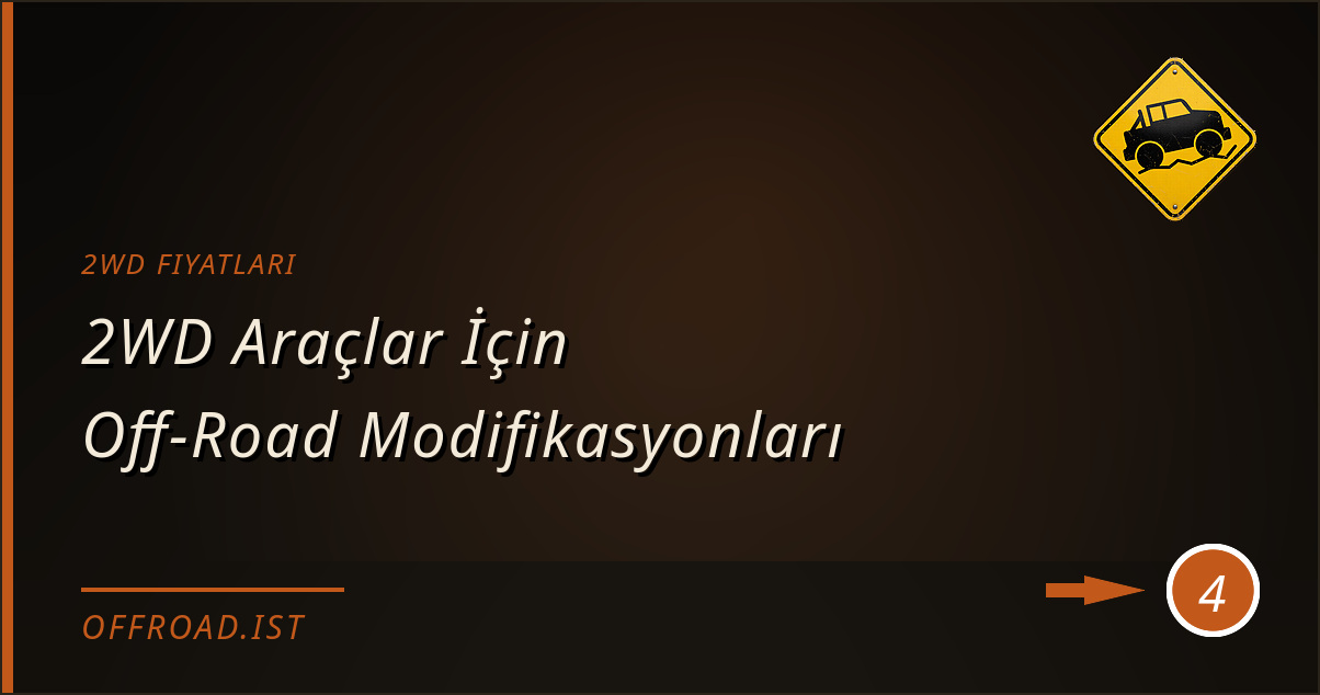 2wd fiyatları - 2WD Araçlar İçin Off-Road Modifikasyonları