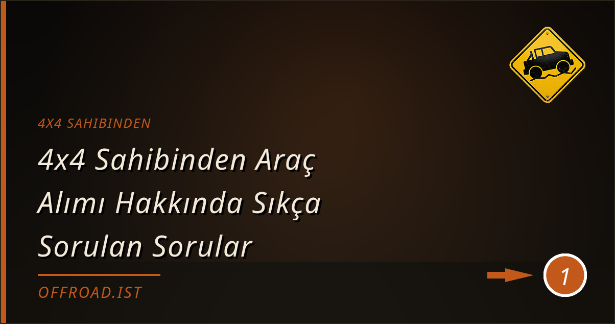 4x4 sahibinden - 4x4 Sahibinden Araç Alımı Hakkında Sıkça Sorulan Sorular
