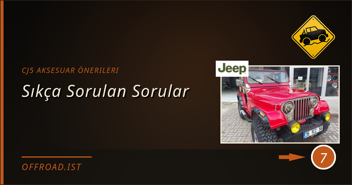 cj5 aksesuar önerileri - Sıkça Sorulan Sorular
