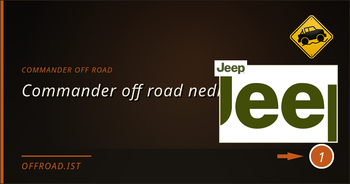 commander off road - Commander off road nedir?