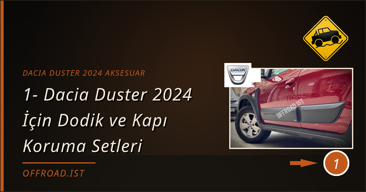 dacia duster 2024 aksesuar - 1- Dacia Duster 2024 İçin Dodik ve Kapı Koruma Setleri