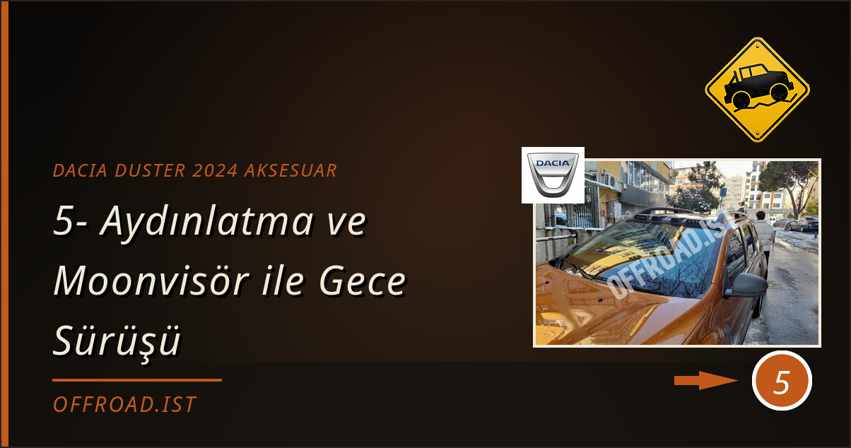dacia duster 2024 aksesuar - 5- Aydınlatma ve Moonvisör ile Gece Sürüşü