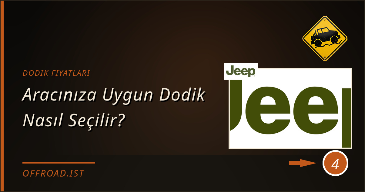 dodik fiyatları - Aracınıza Uygun Dodik Nasıl Seçilir?