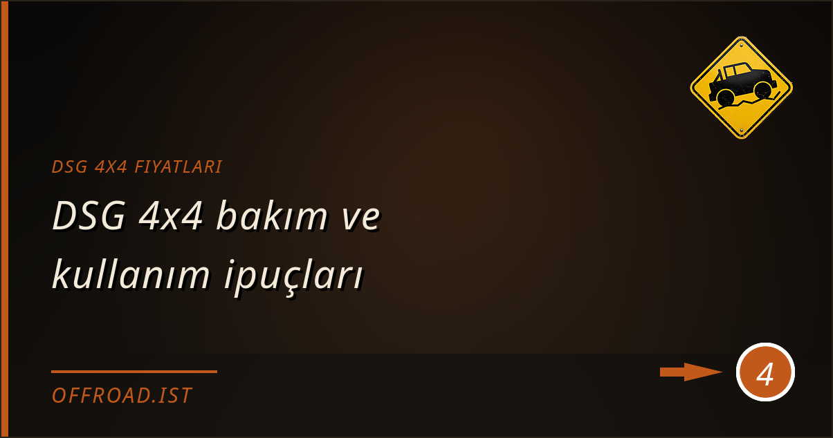 dsg 4x4 fiyatları - DSG 4x4 bakım ve kullanım ipuçları