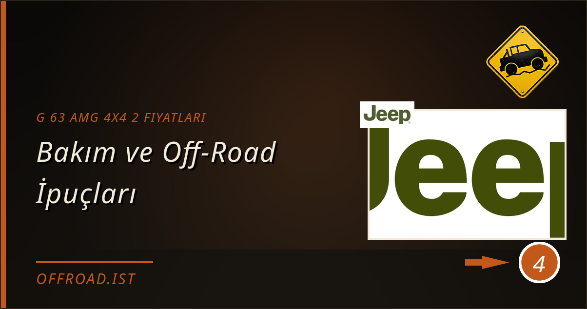 g 63 amg 4x4 2 fiyatları - Bakım ve Off-Road İpuçları