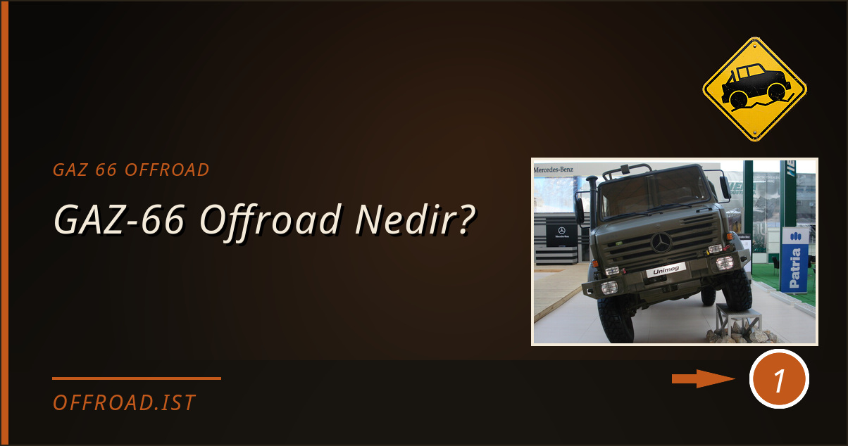 gaz 66 offroad - GAZ-66 Offroad Nedir?
