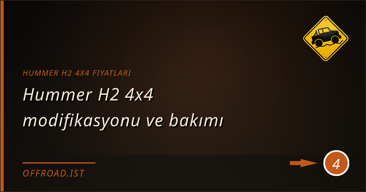 hummer h2 4x4 fiyatları - Hummer H2 4x4 modifikasyonu ve bakimi