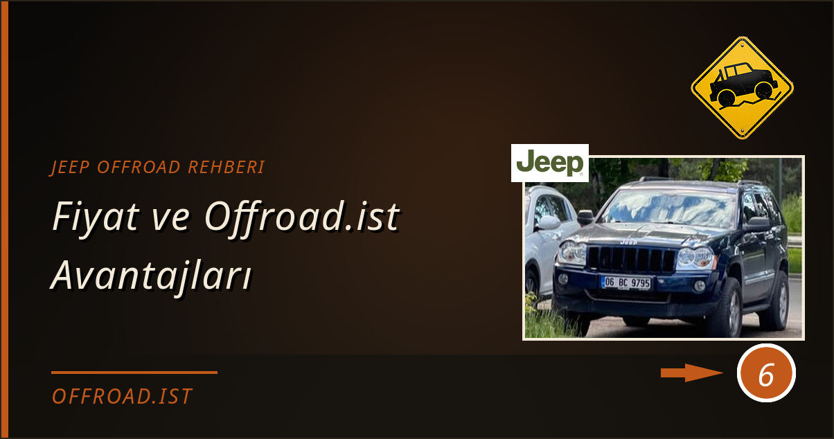 jeep offroad rehberi - Fiyat ve Offroad.ist Avantajları