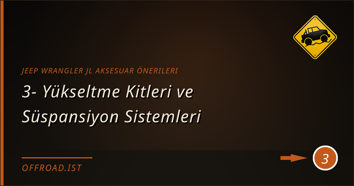 jeep wrangler jl aksesuar önerileri - 3- Yükseltme Kitleri ve Süspansiyon Sistemleri
