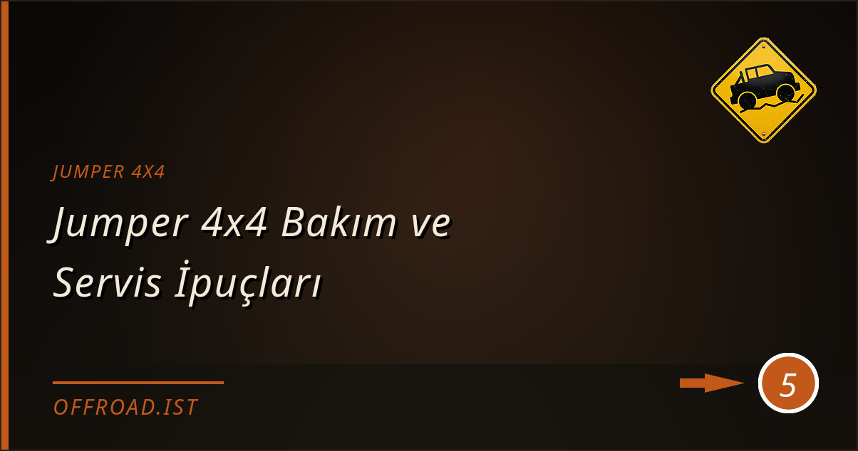 jumper 4x4 - Jumper 4x4 Bakım ve Servis İpuçları