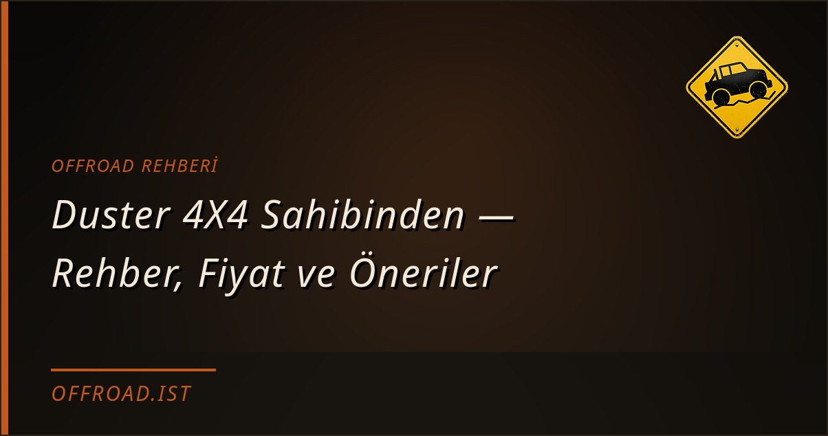 Duster 4X4 Sahibinden — Rehber, Fiyat ve Öneriler