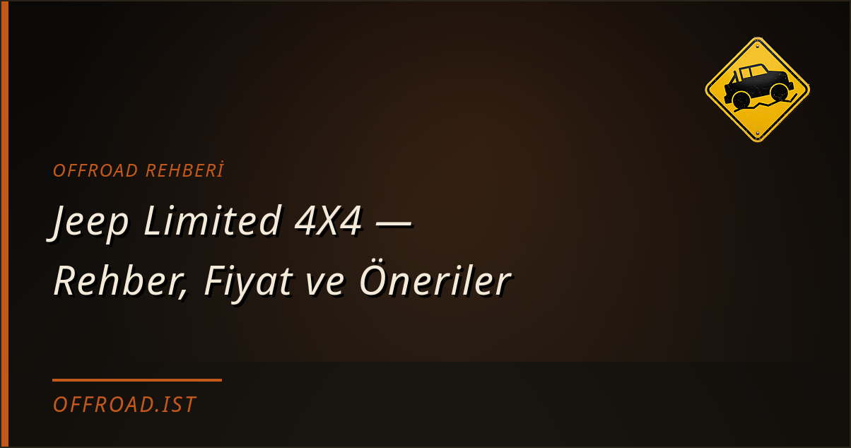 Jeep Limited 4X4 — Rehber, Fiyat ve Öneriler