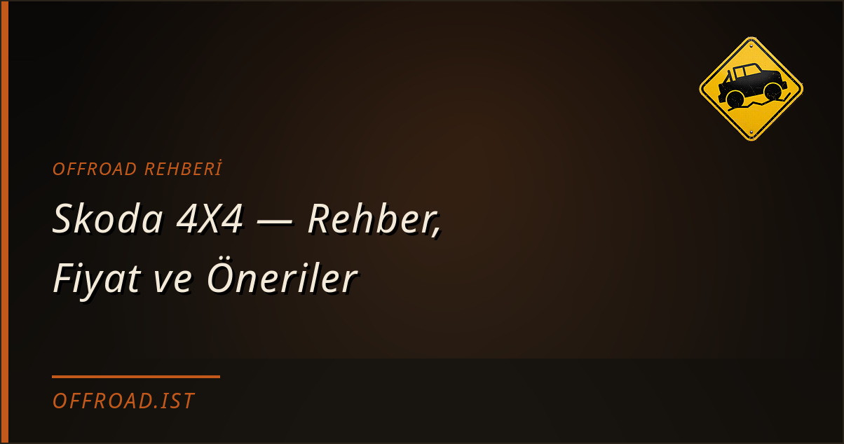 Skoda 4X4 — Rehber, Fiyat ve Öneriler