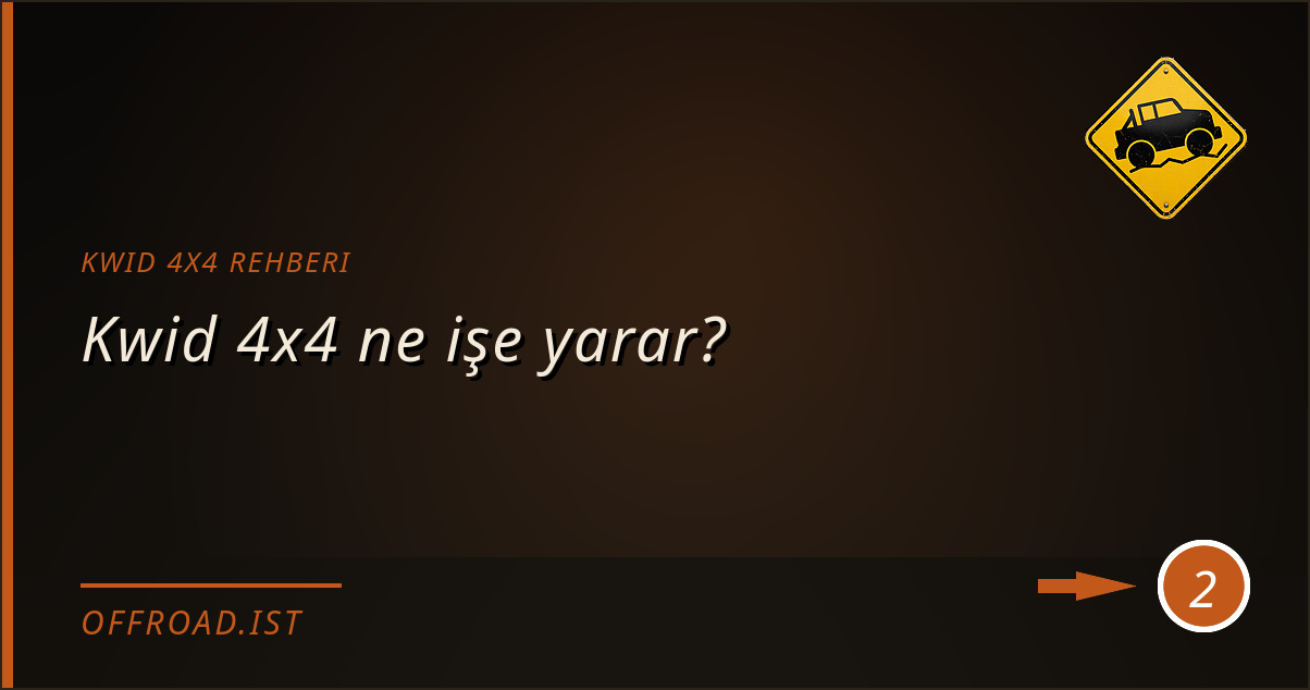 kwid 4x4 rehberi - Kwid 4x4 ne işe yarar?