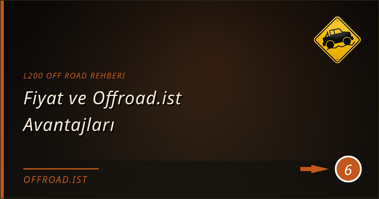 l200 off road rehberi - Fiyat ve Offroad.ist Avantajları
