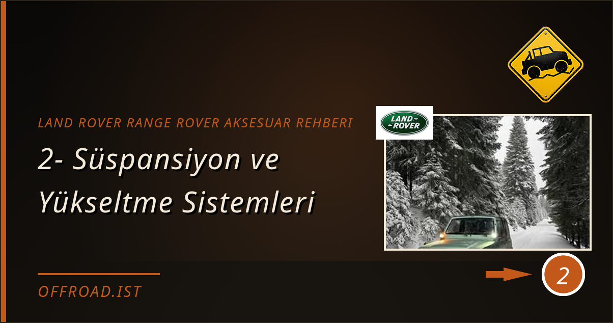 land rover range rover aksesuar rehberi - 2- Süspansiyon ve Yükseltme Sistemleri