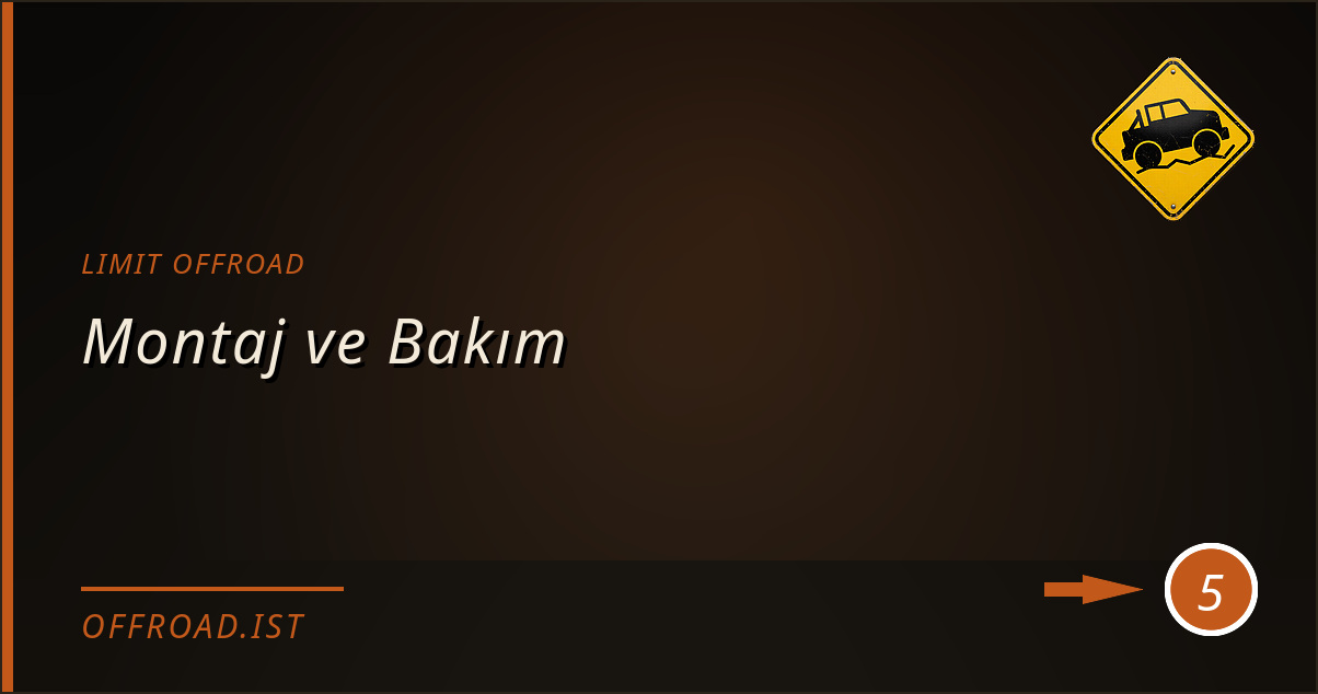 limit offroad - Montaj ve Bakım