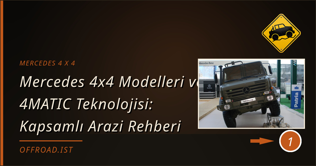 mercedes 4 x 4 - Mercedes 4x4 Modelleri ve 4MATIC Teknolojisi: Kapsamlı Arazi Rehberi