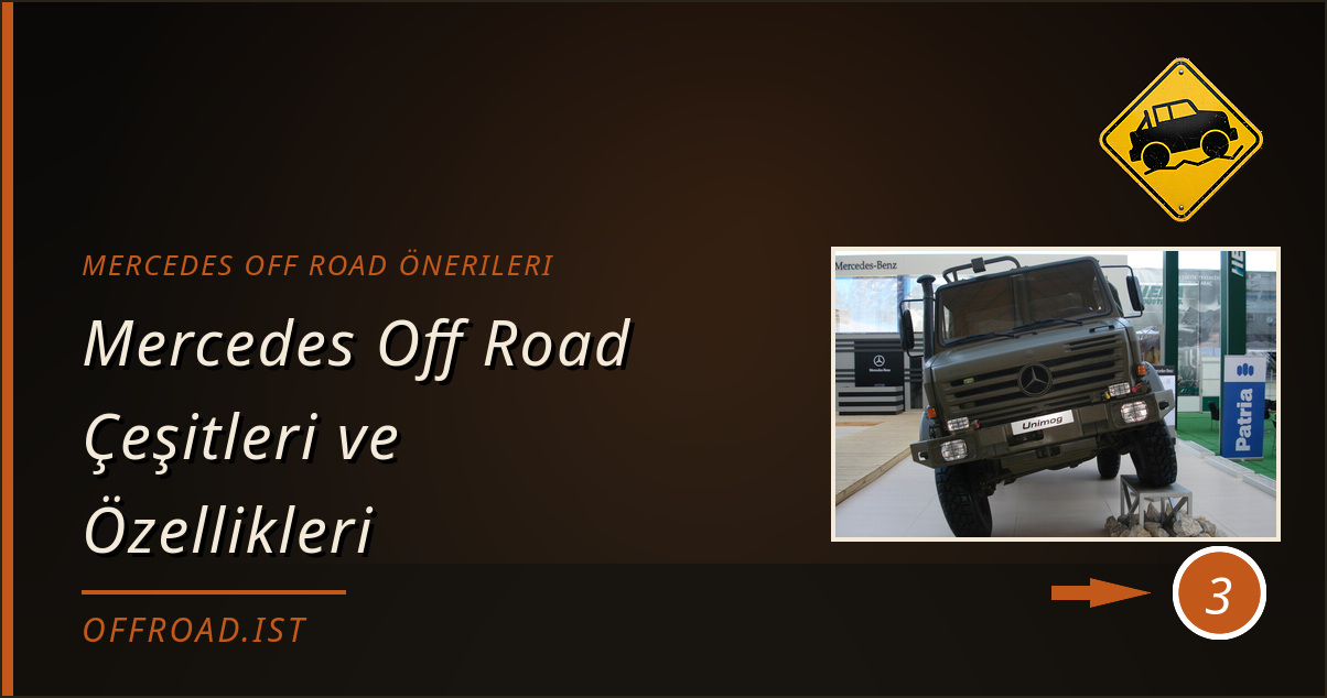 mercedes off road önerileri - Mercedes Off Road Çeşitleri ve Özellikleri