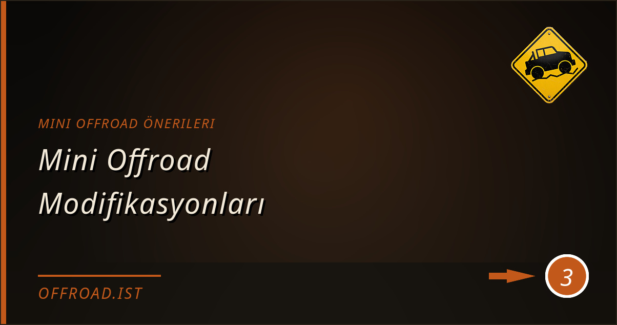 mini offroad önerileri - Mini Offroad Modifikasyonları