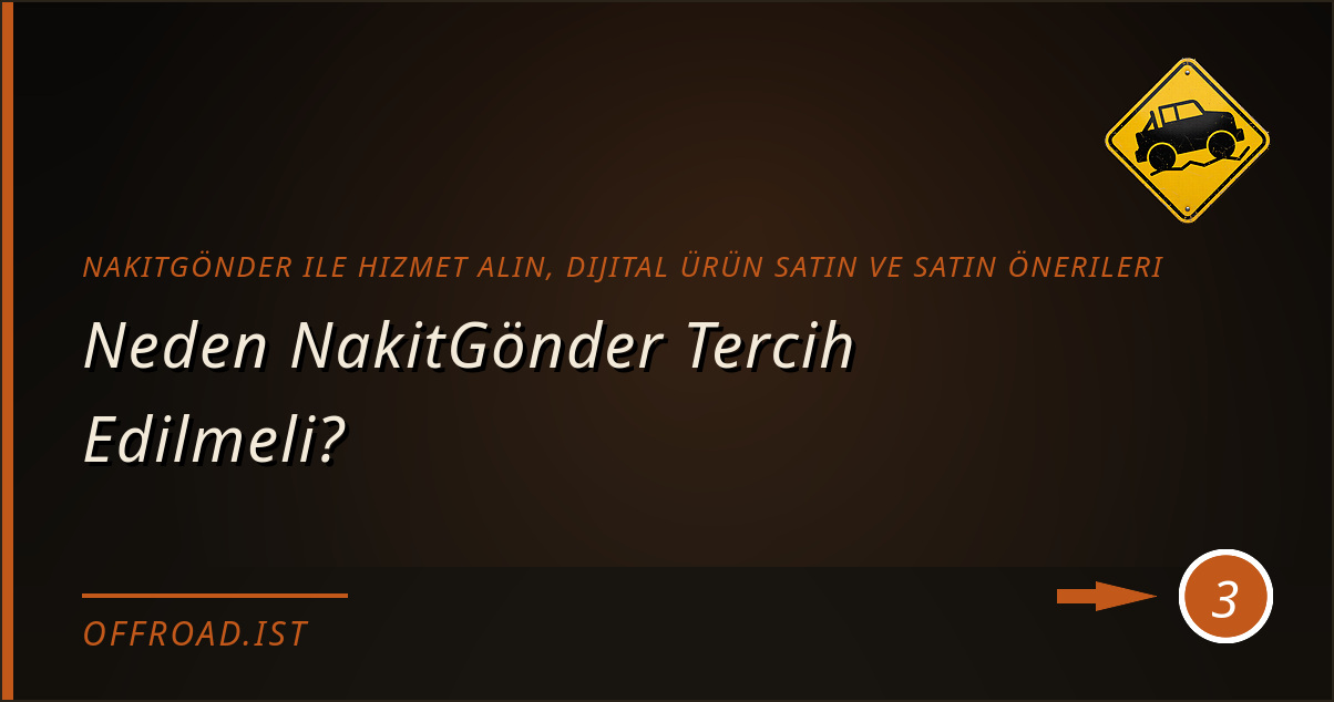 NakitGönder ile Hizmet Alın, Dijital Ürün Satın ve Satın önerileri - Neden NakitGönder Tercih Edilmeli?