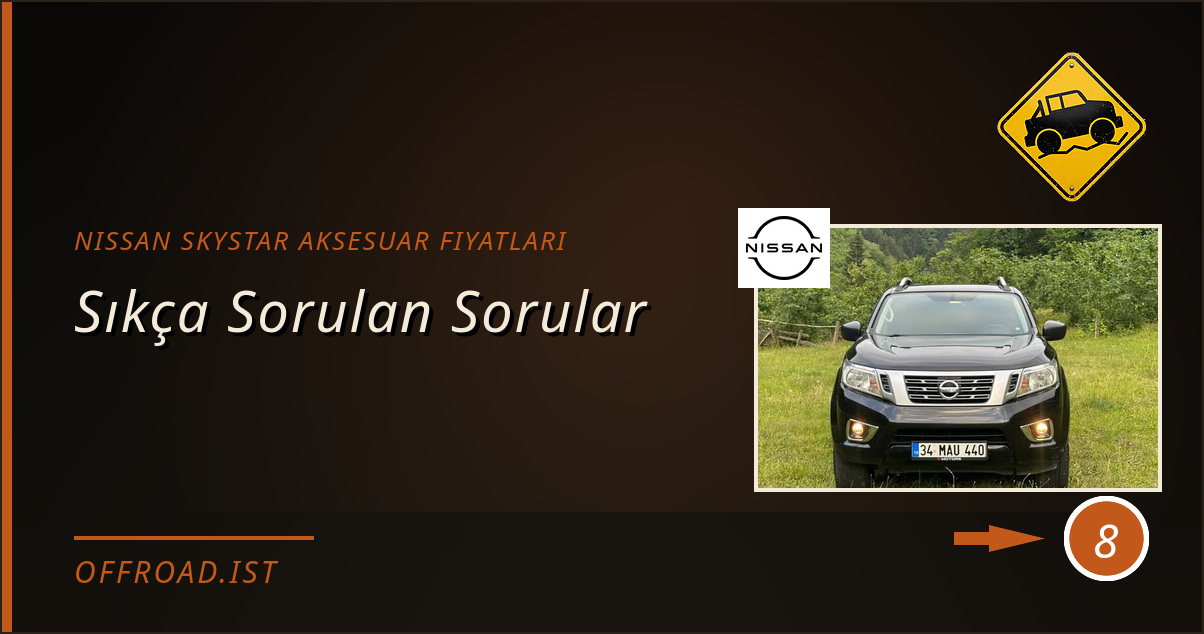 nissan skystar aksesuar fiyatları - Sıkça Sorulan Sorular