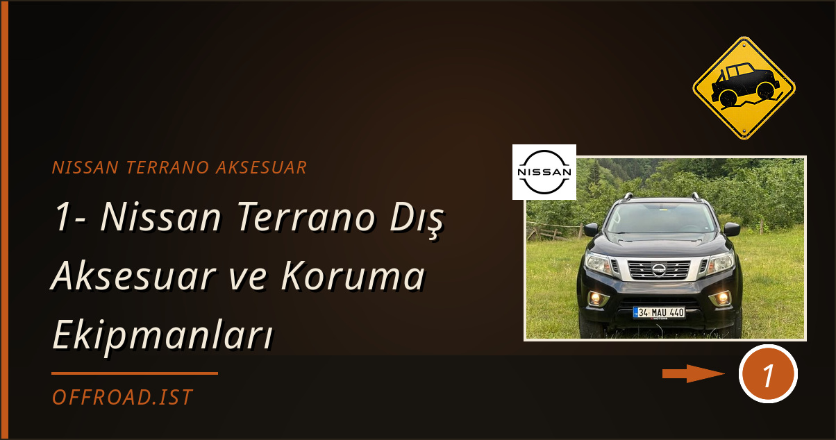 nissan terrano aksesuar - 1- Nissan Terrano Dış Aksesuar ve Koruma Ekipmanları
