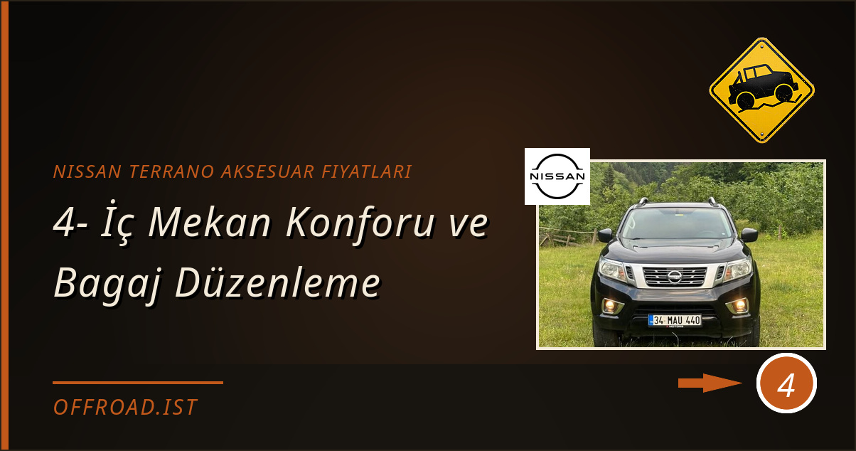 nissan terrano aksesuar fiyatları - 4- İç Mekan Konforu ve Bagaj Düzenleme