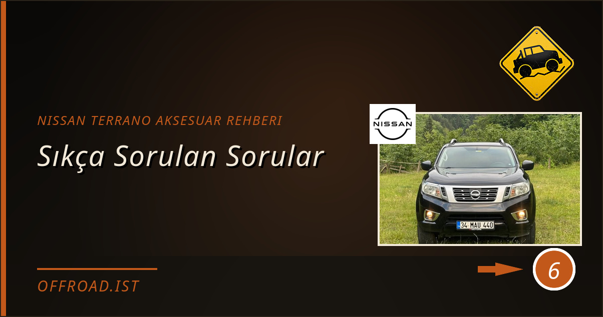nissan terrano aksesuar rehberi - Sıkça Sorulan Sorular