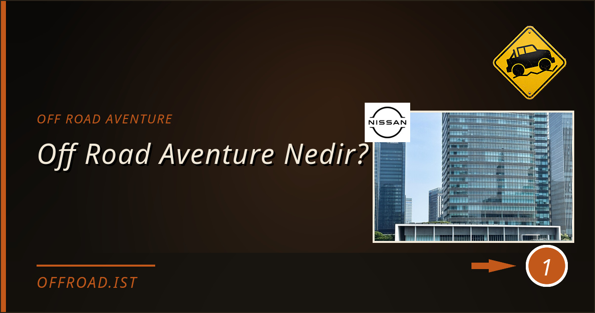off road aventure - Off Road Aventure Nedir?