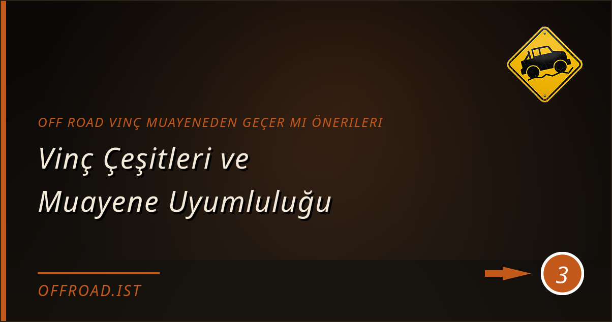 off road vinç muayeneden geçer mi önerileri - Vinç Çeşitleri ve Muayene Uyumluluğu