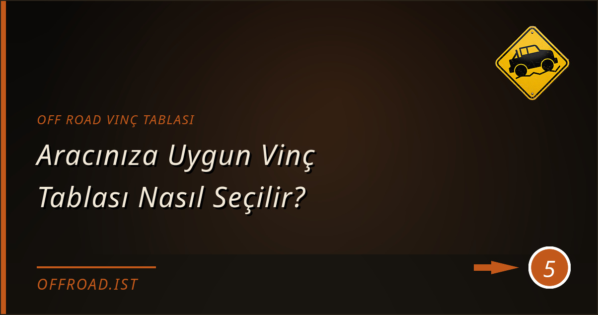 off road vinç tablası - Aracınıza Uygun Vinç Tablası Nasıl Seçilir?