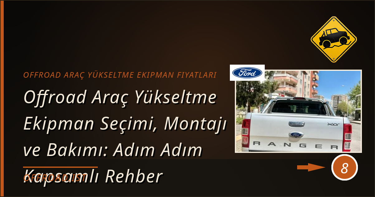 offroad araç yükseltme ekipman önerileri - Offroad Araç Yükseltme Ekipman modelleri