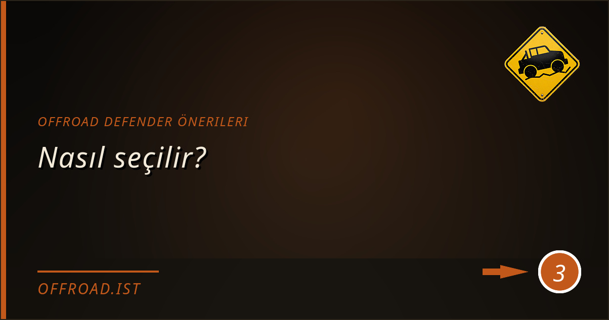 offroad defender önerileri - Nasıl seçilir?