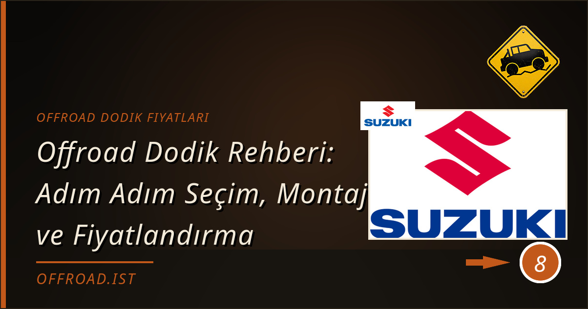 offroad dodik fiyatları - Offroad Dodik Rehberi: Adım Adım Seçim, Montaj ve Fiyatlandırma