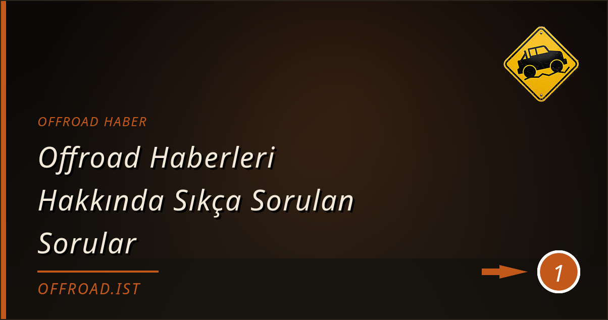 offroad haber - Offroad Haberleri Hakkında Sıkça Sorulan Sorular