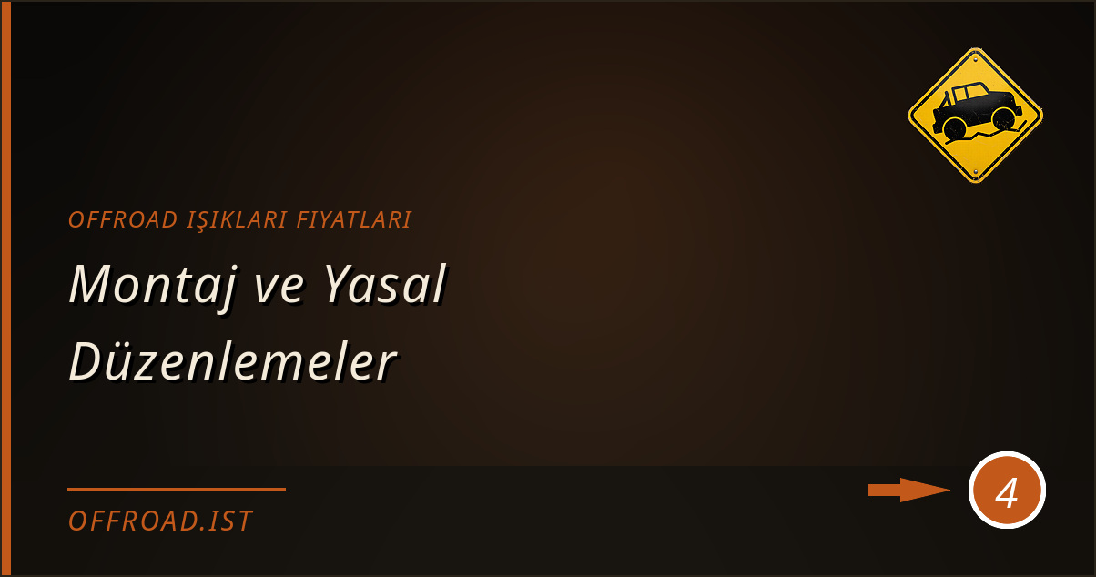 offroad ışıkları fiyatları - Montaj ve Yasal Düzenlemeler