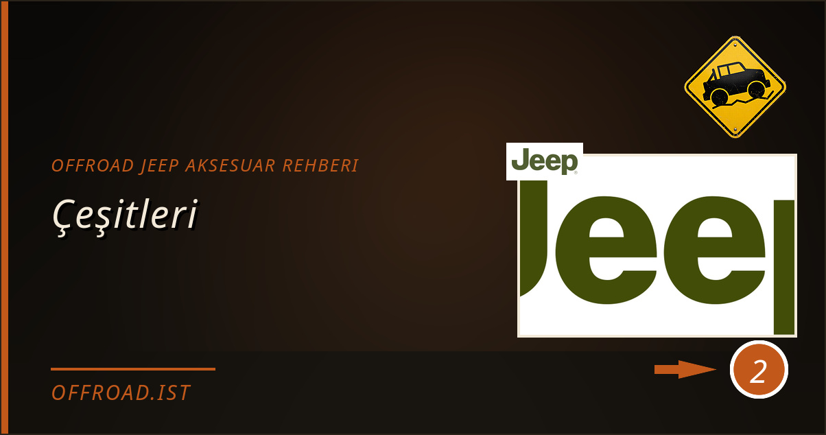 offroad jeep aksesuar rehberi - Çeşitleri