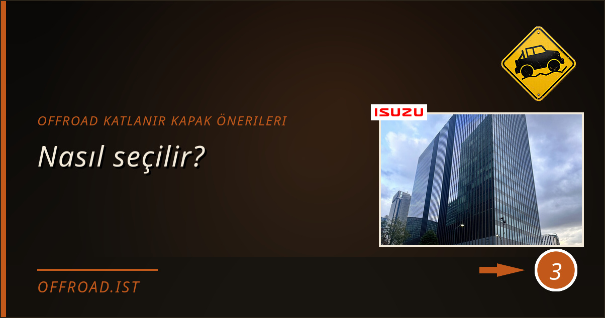 offroad katlanır kapak önerileri - Nasıl seçilir?