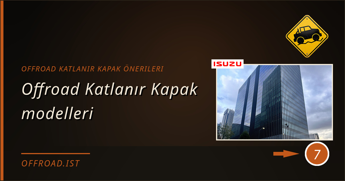 offroad katlanır kapak önerileri - Offroad Katlanır Kapak modelleri
