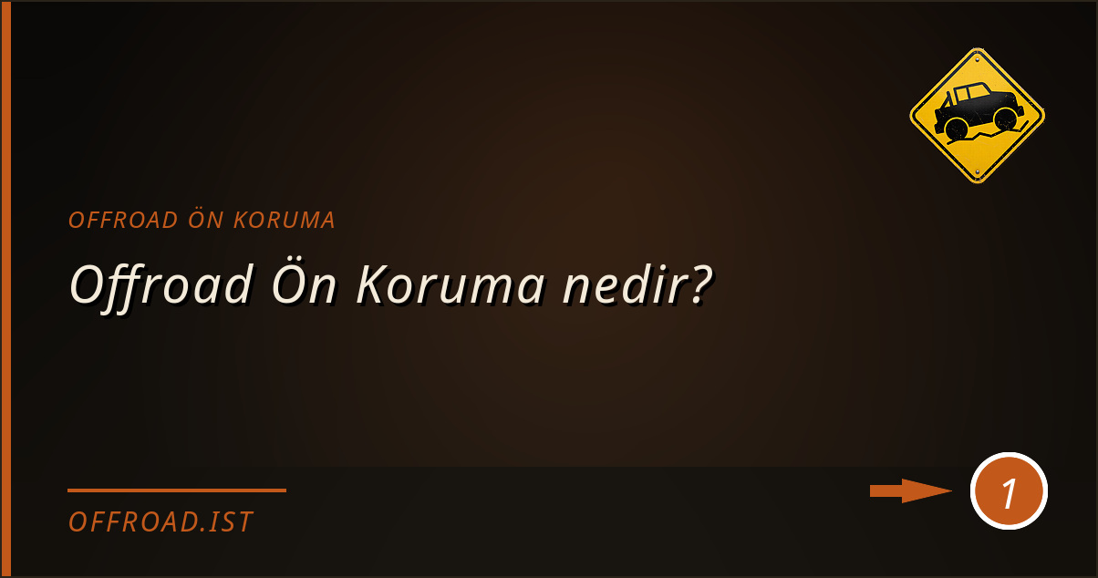 Offroad Ön Koruma nedir?