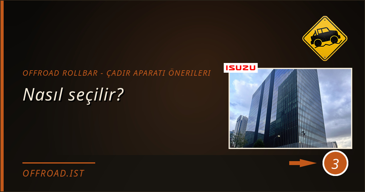 offroad rollbar - çadır aparatı önerileri - Nasıl seçilir?