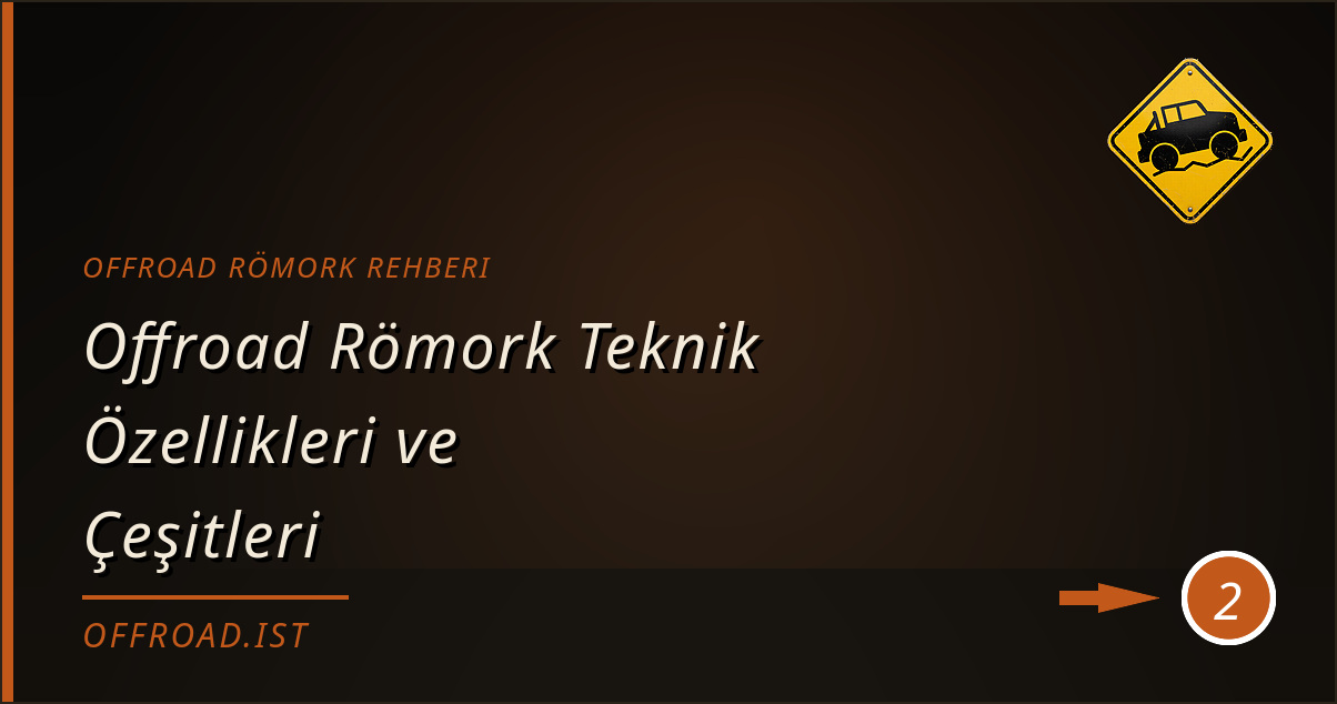 offroad römork rehberi - Offroad Römork Teknik Özellikleri ve Çeşitleri
