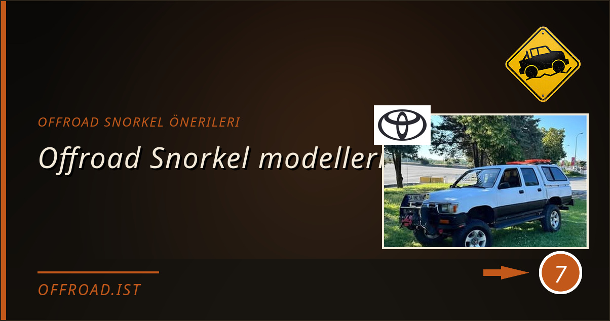 offroad snorkel önerileri - Offroad Snorkel modelleri