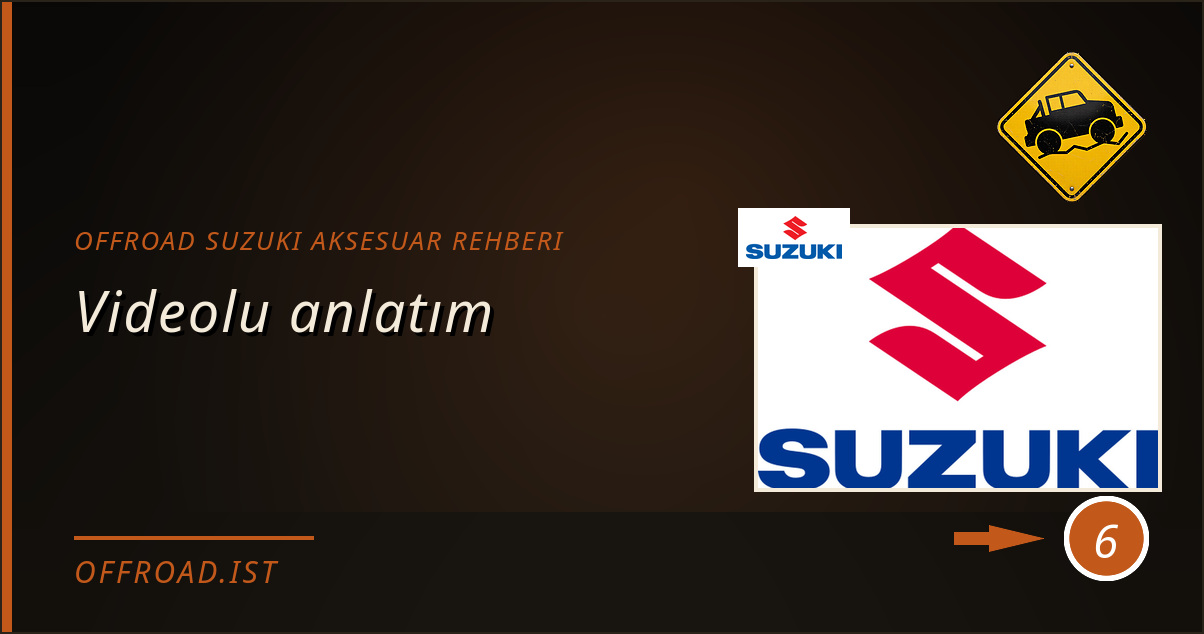 offroad suzuki aksesuar rehberi - Videolu anlatım