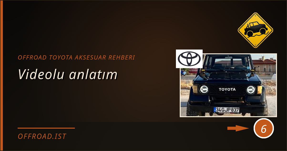 offroad toyota aksesuar rehberi - Videolu anlatım