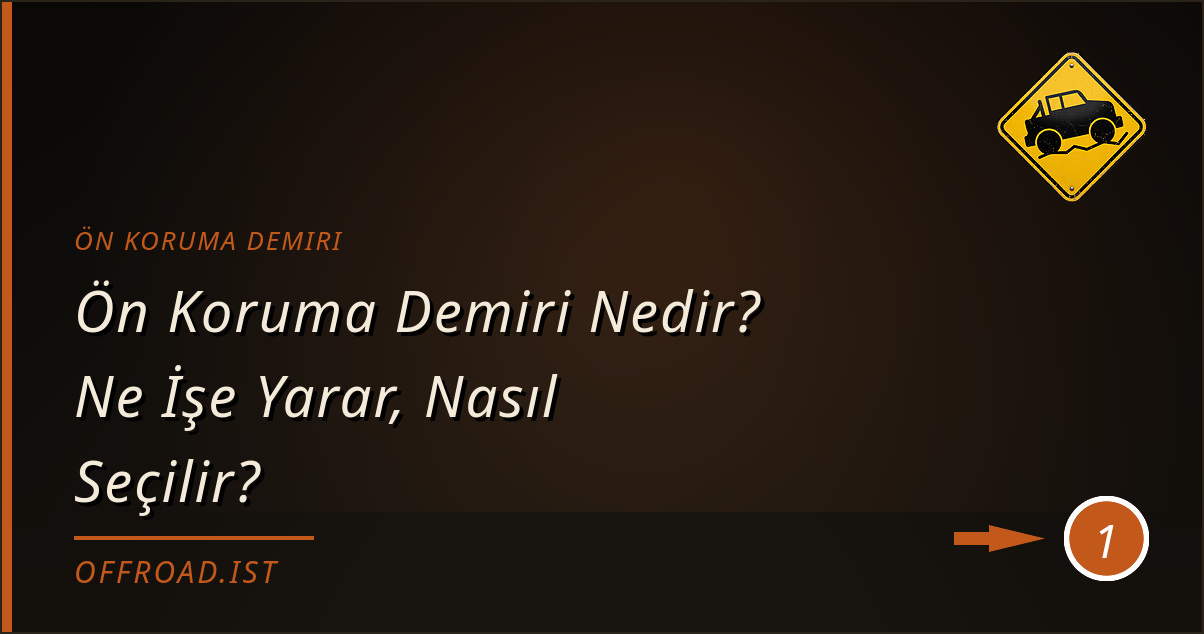 ön koruma demiri - Ön Koruma Demiri Nedir? Ne İşe Yarar, Nasıl Seçilir?