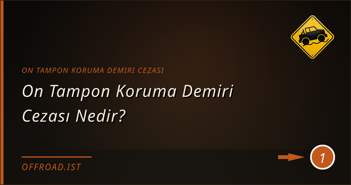 on tampon koruma demiri cezası - On Tampon Koruma Demiri Cezası Nedir?